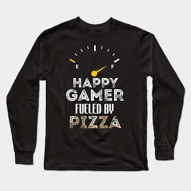 Funny Saying For Gamer Happy Gamer Fueled by Pizza Long Sleeve T-Shirt by Arda